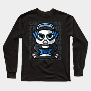 Can't Hear You I'm Gaming - Giant panda bear gamer graphic Long Sleeve T-Shirt
